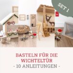 Zubehör für die Wichteltür basteln - 10 Anleitungen