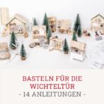 Zubehör für die Wichteltür basteln - 14 Anleitungen